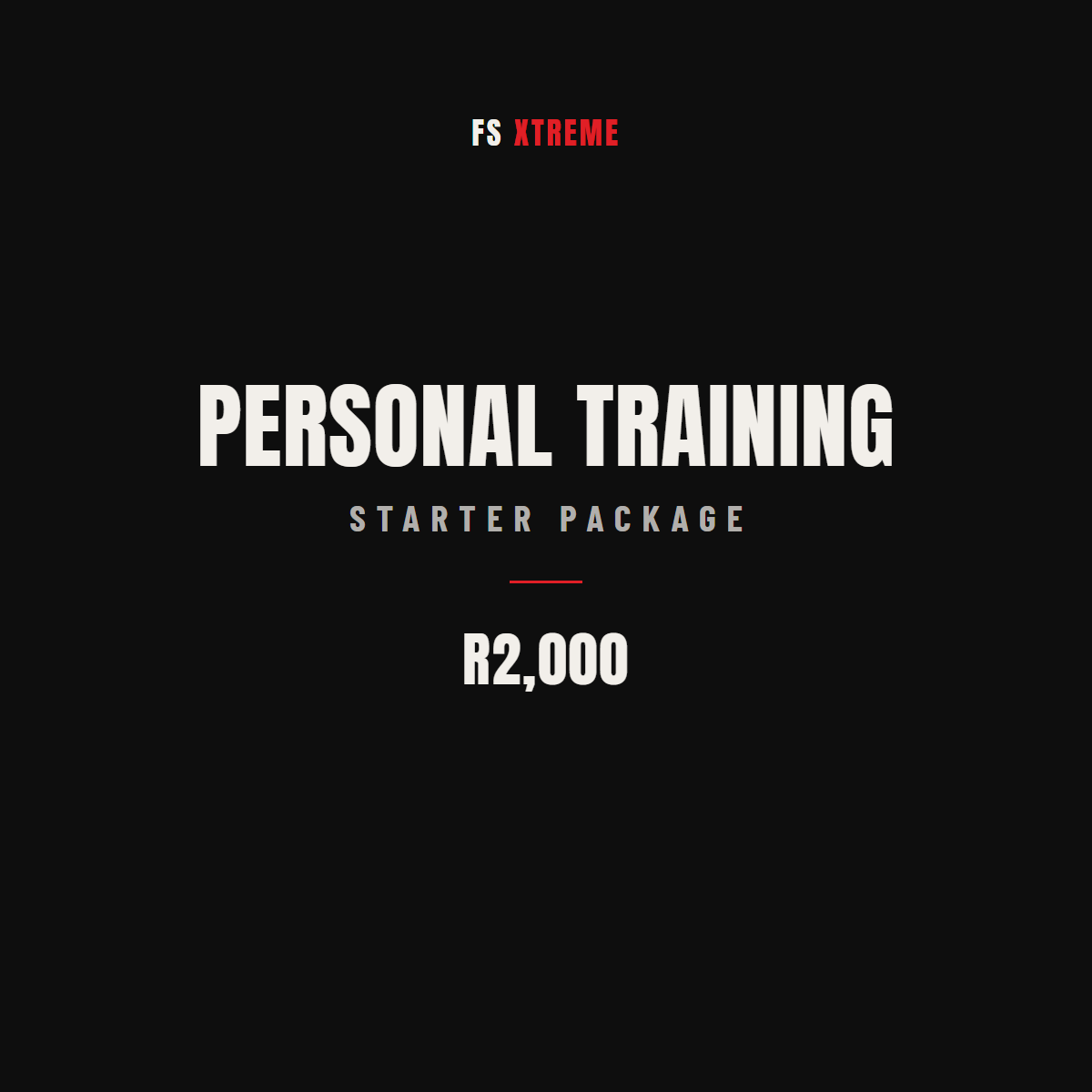Personal Training Starter Package, R2,000. FS Xtreme.
